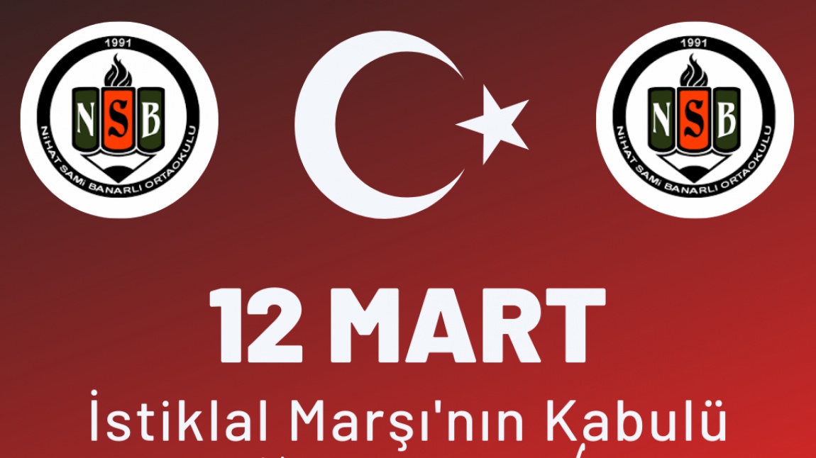 12 Mart İstiklal Marşı'nın Kabulünün 101.Yıl Dönümü 