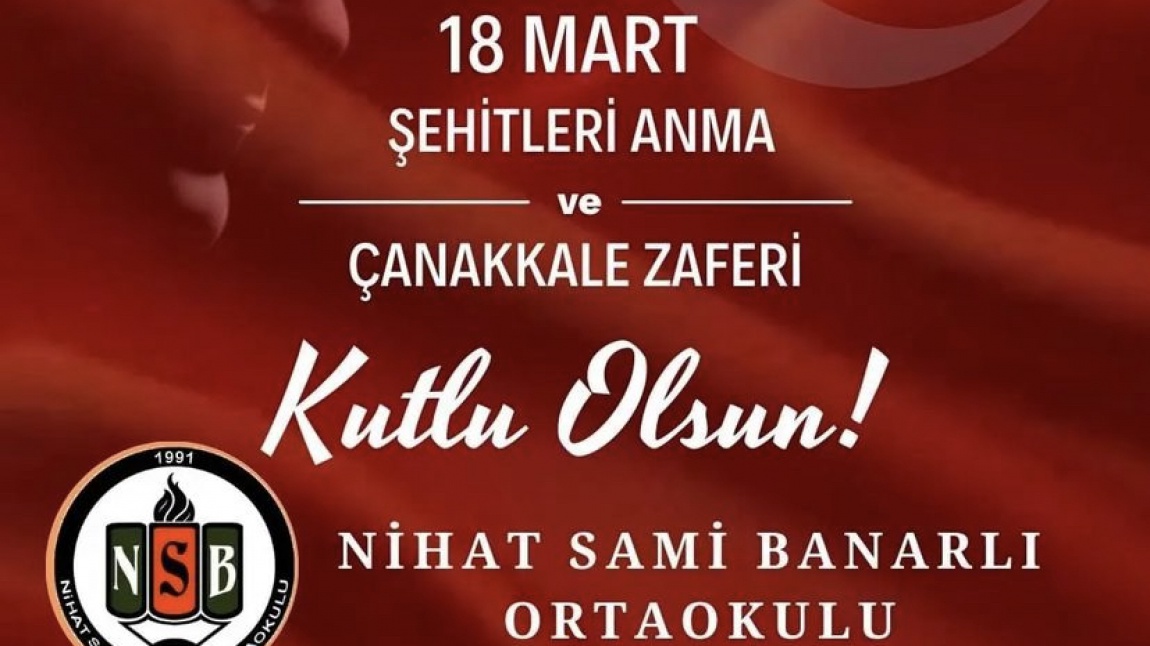 18 Mart Şehitleri Anma ve Çanakkale Zaferi Kutlu Olsun...